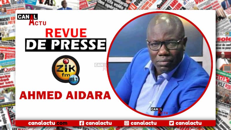 Revue de presse ZIK Fm Ahmed Aidara.