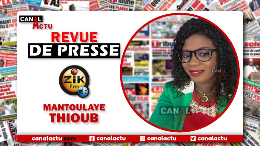 Revue de presse Zik Fm avec Mantoulaye Thioub NDOYE